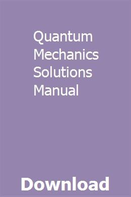 ballentine quantum mechanics solution manual